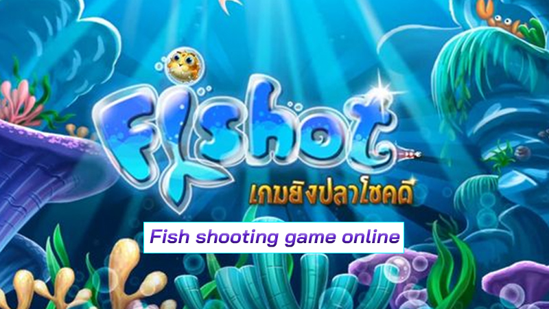 เกมยิงปลา ออนไลน์-"Fish shooting game online.-"