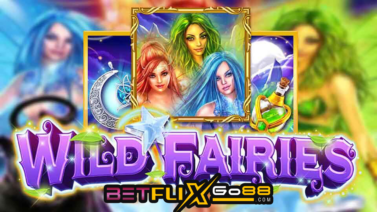 Wild Fairies-betflixgo88