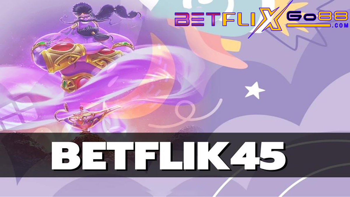 BETFLIK45