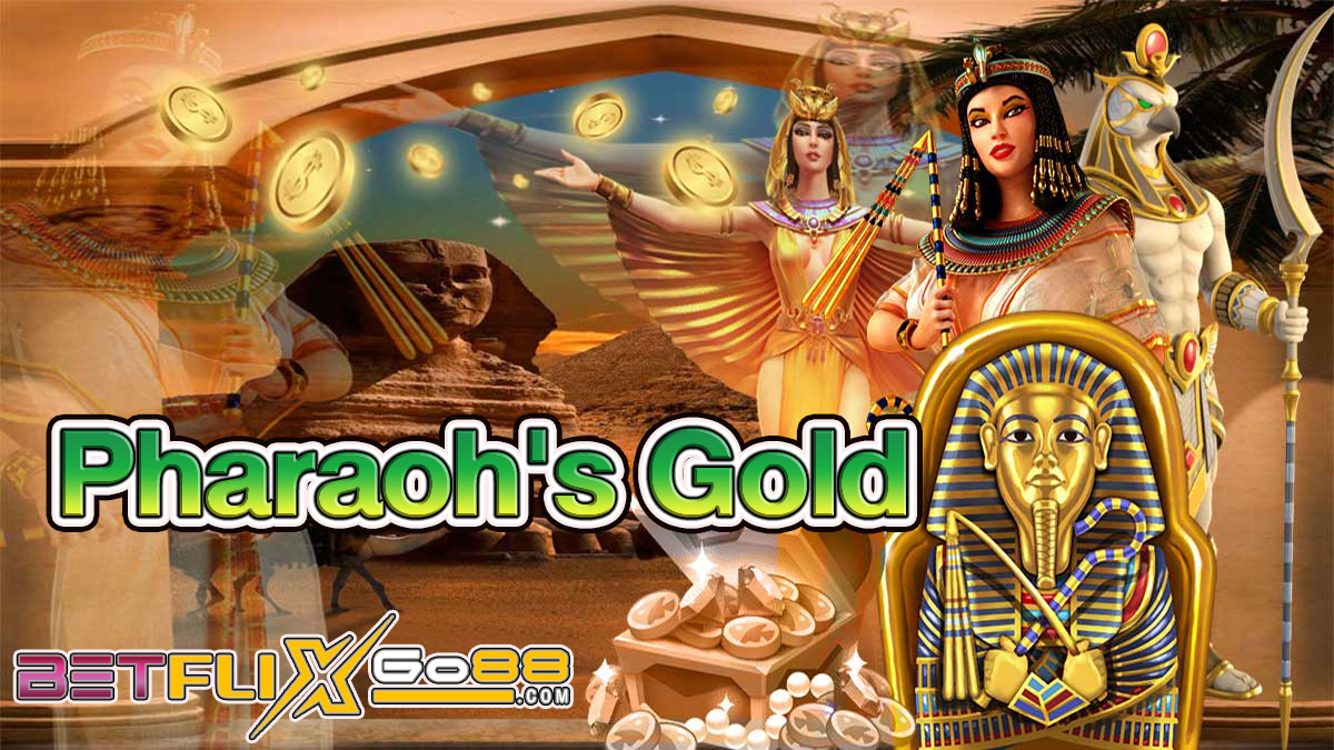 Pharaoh's Gold-betflixgo88.com