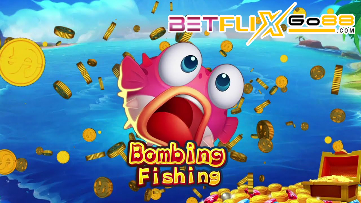 Bombing Fishing-betflixgo88